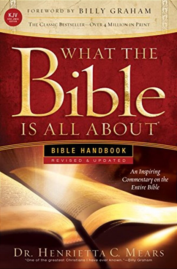 What The Bible Is All About Kjv: Bible Handbook-..
