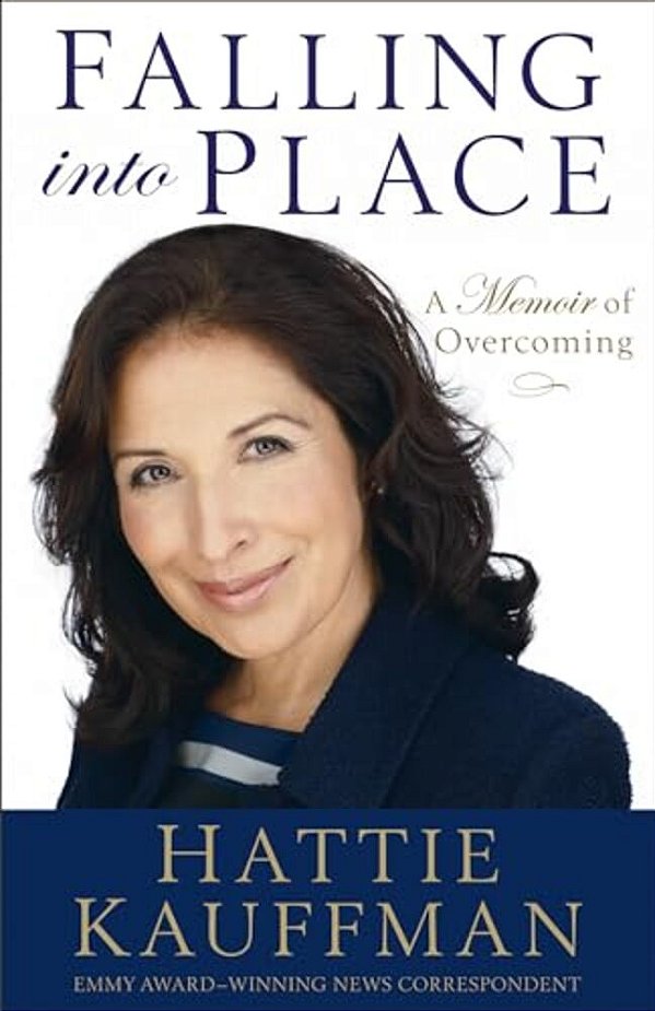 Falling Into Place: A Memoir Of Overcoming-..
