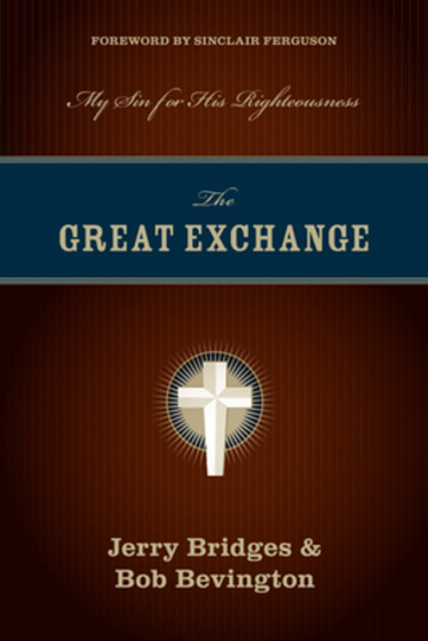 The Great Exchange: My Sin For His Righteousness-..
