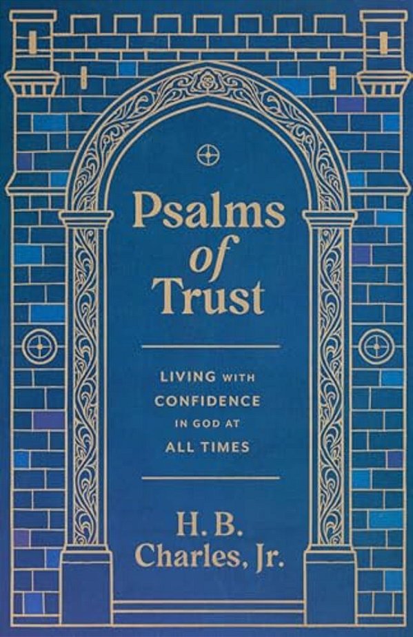 Psalms Of Trust: Living With Confidence In God At All Times-..