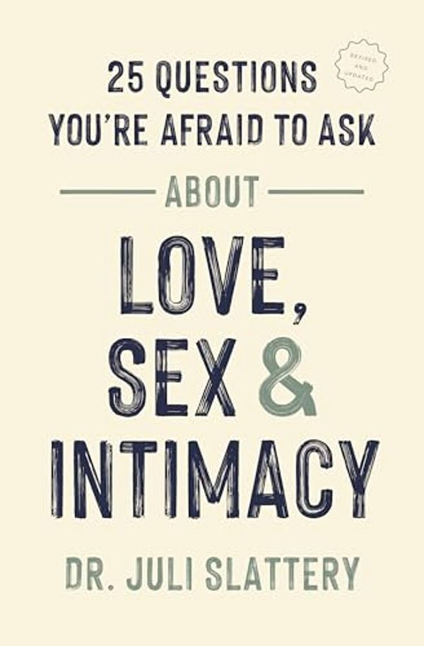 25 Questions You'Re Afraid To Ask About Love, Sex, And Intimacy-..