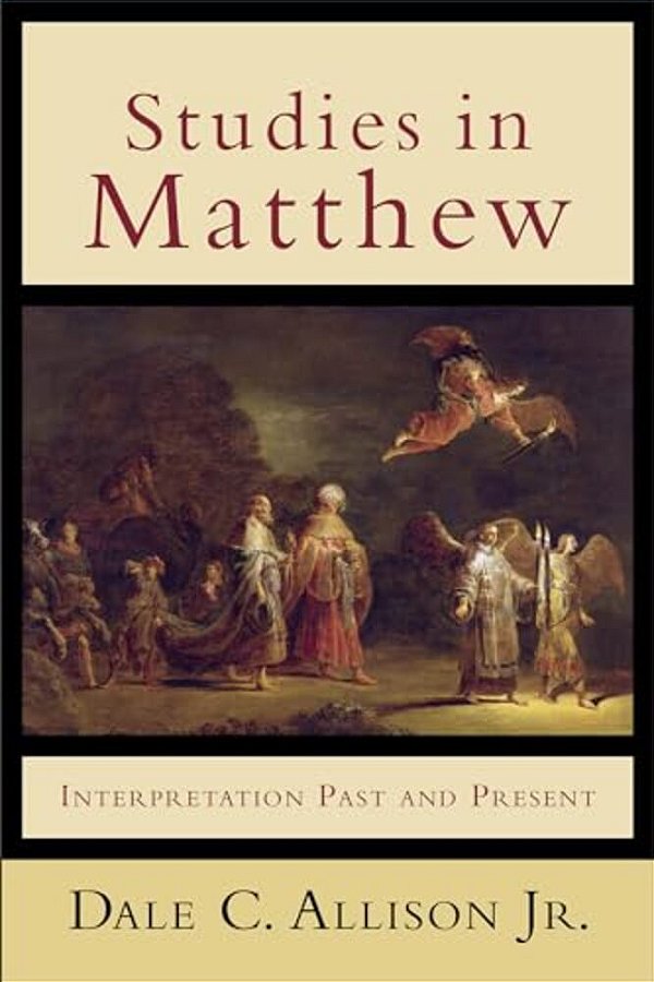 Studies In Matthew: Interpretation Past And Present-..