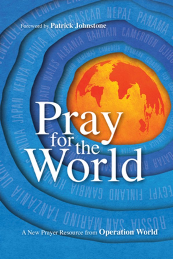 Pray For The World: A New Prayer Resource From Operation World-..