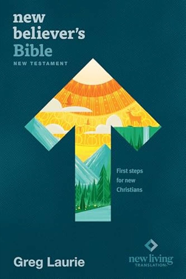 New Believer's Bible New Testament Nlt (Softcover): First Steps For New Christians-..