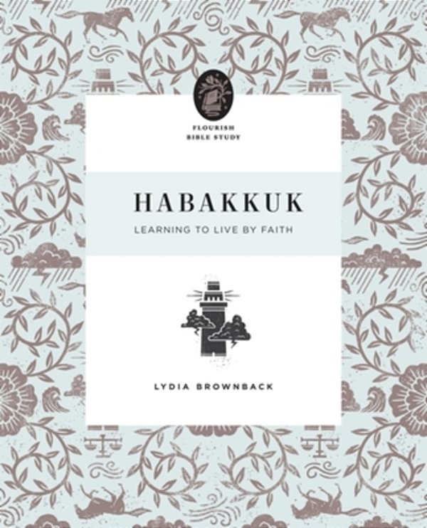 Habakkuk: Learning To Live By Faith-..