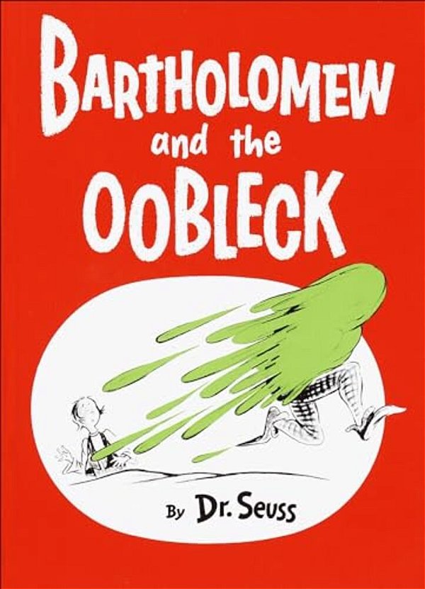 Bartholomew And The Oobleck-..