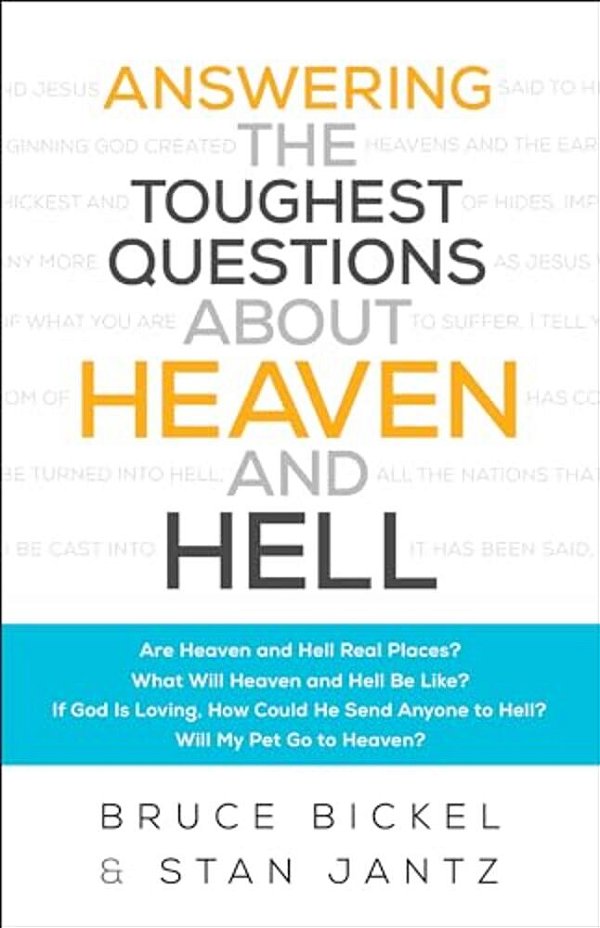 Answering The Toughest Questions About Heaven And Hell-..