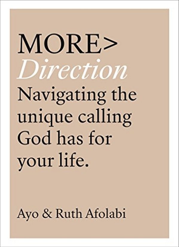 More Direction: Navigating The Unique Calling God Has For Your Life-..