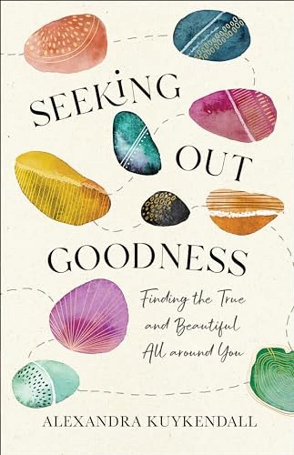 Seeking Out Goodness-..