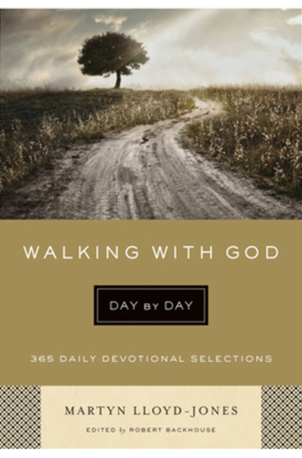 Walking With God Day By Day: 365 Daily Devotional Selections-..