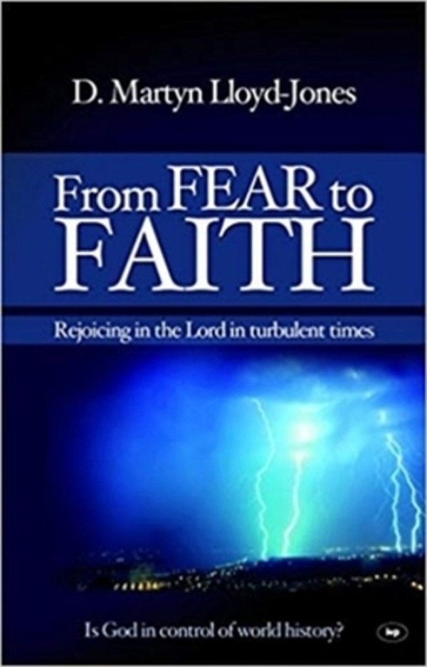 From Fear To Faith: Rejoicing In The Lord In Turbulent Times-..