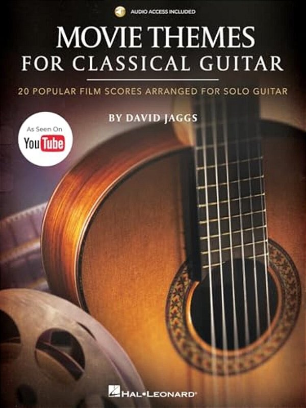 Movie Themes For Classical Guitar: 20 Popular Film Scores Arranged For Solo Guitar By David Jaggs--as Seen On Youtube! - Book/Online Audio-..