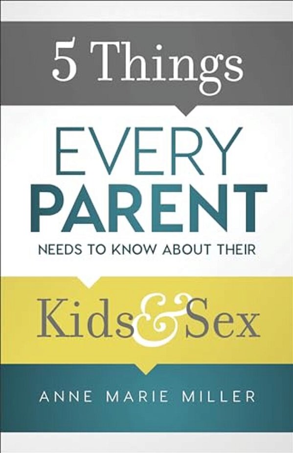 5 Things Every Parent Needs To Know About Their Kids And Sex-..