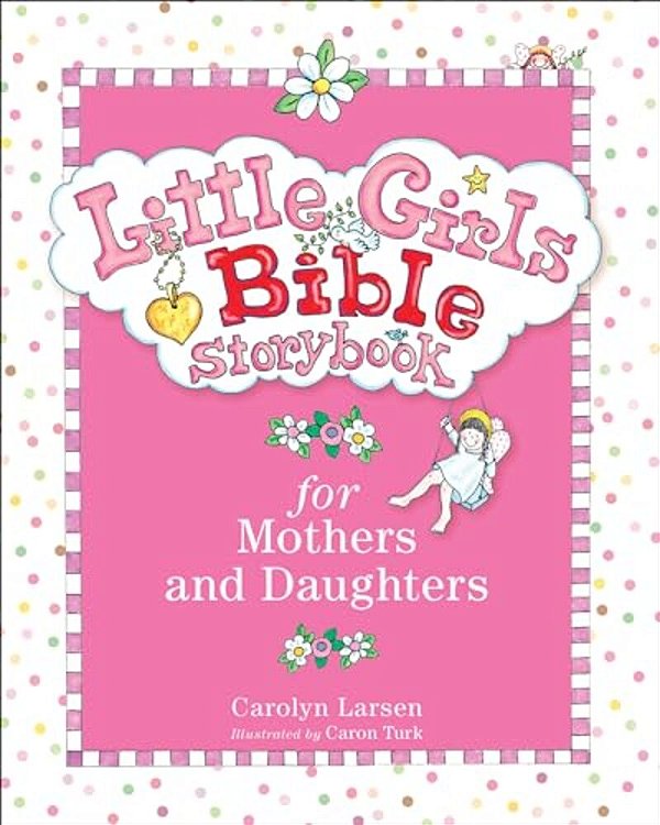 Little Girls Bible Storybook For Mothers And Daughters-..