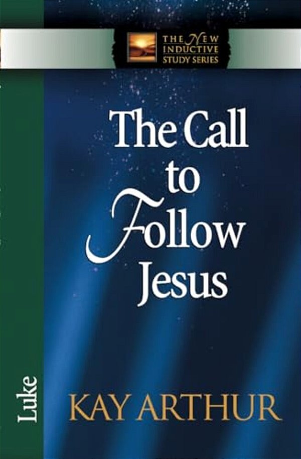 The Call To Follow Jesus: Luke-..