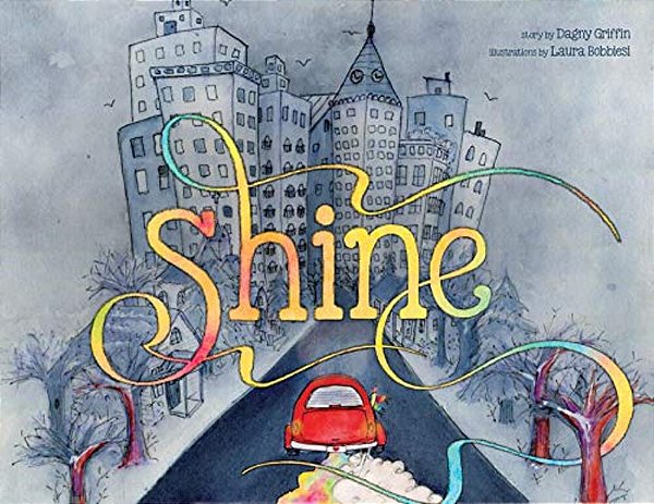 Shine: A Wordless Book About Love-..