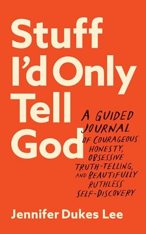 Stuff I'd Only Tell God-..