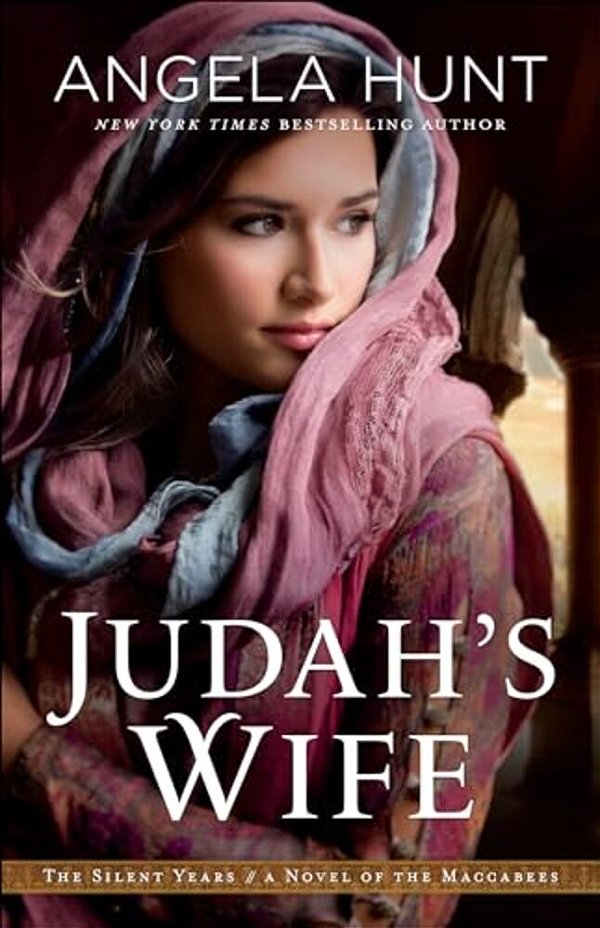 Judah's Wife: A Novel Of The Maccabees-..
