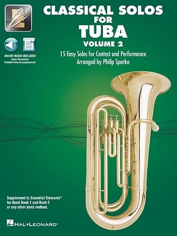 Essential Elements Classical Solos For Tuba - Volume 2: 15 Easy Solos For Contest & Performance With Online Audio & Printable Piano Accompaniments-..