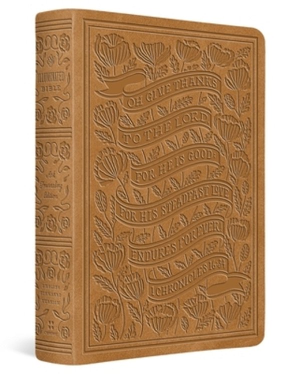 Esv Illuminated(tm) Bible, Art Journaling Edition (Trutone, Nubuck Caramel, 1 Chronicles 16:34 Design)-..