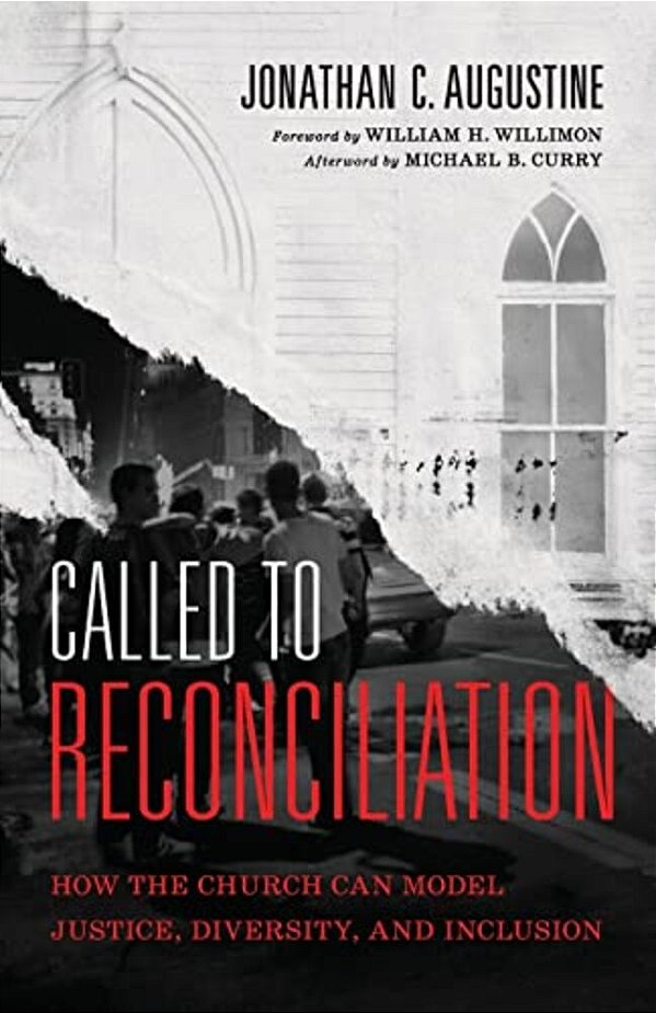 Called To Reconciliation: How The Church Can Model Justice, Diversity, And Inclusion-..