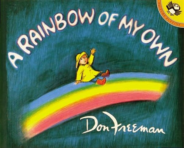 A Rainbow Of My Own-..