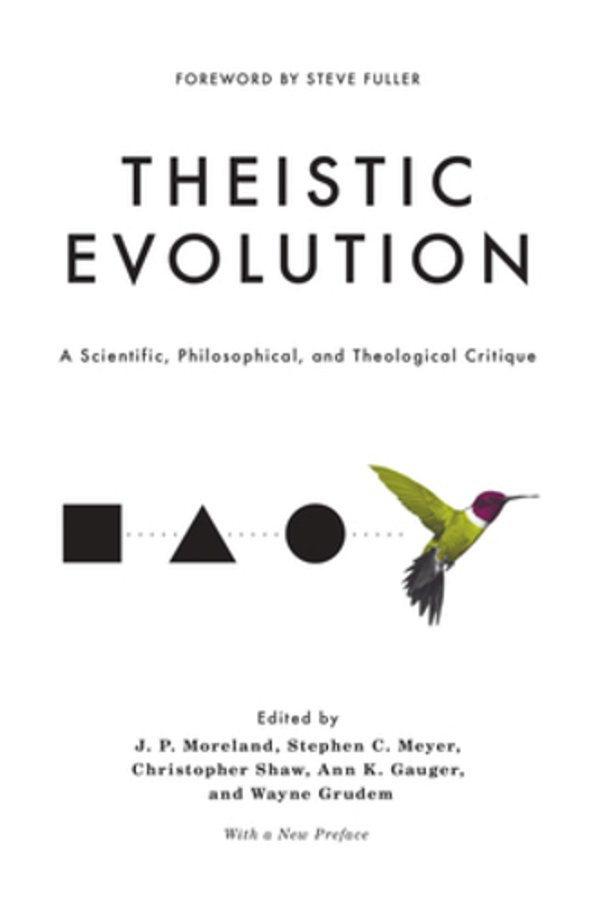 Theistic Evolution: A Scientific, Philosophical, And Theological Critique-..