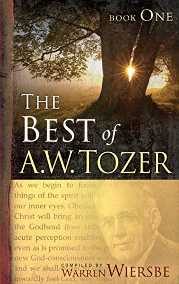 The Best Of A. W. Tozer Book One-..