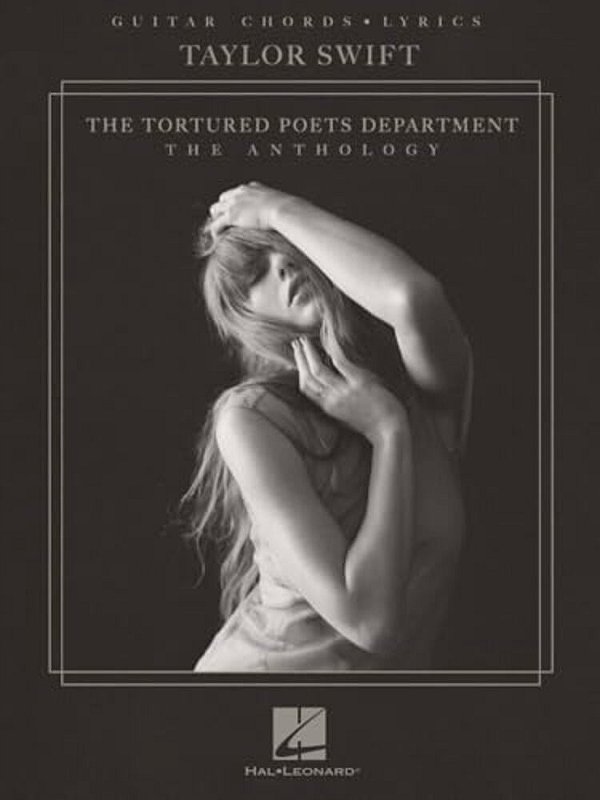Taylor Swift - The Tortured Poets Department: The Anthology - Guitar Chords With Lyrics Songbook-..
