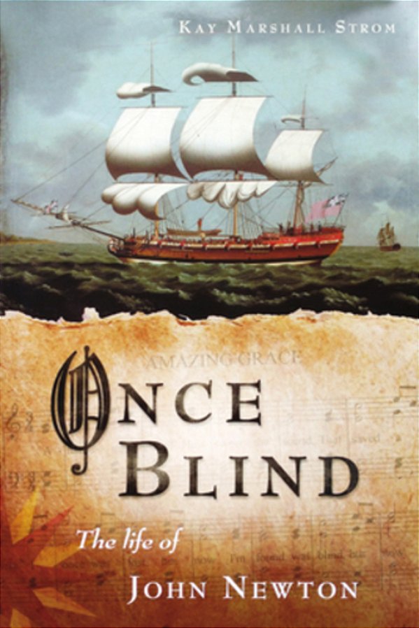 Once Blind: The Life Of John Newton-..