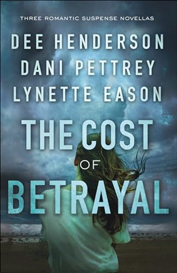 The Cost Of Betrayal: Three Romantic Suspense Novellas-..