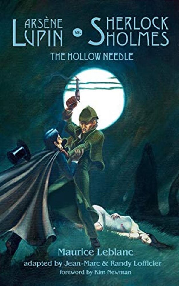 Arsene Lupin Vs. Sherlock Holmes: The Hollow Needle-..