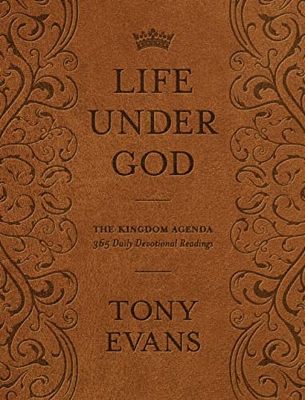 Life Under God: The Kingdom Agenda 365 Daily Devotional Readings-..