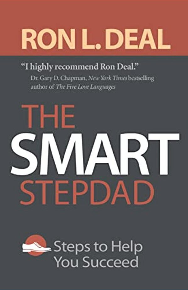The Smart Stepdad: Steps To Help You Succeed-..