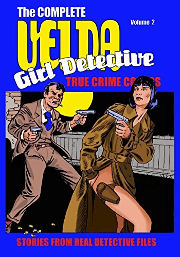 Velda: The Complete Velda, Girl Detective Volume Two-..