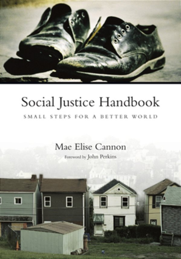 Social Justice Handbook: Small Steps For A Better World-..