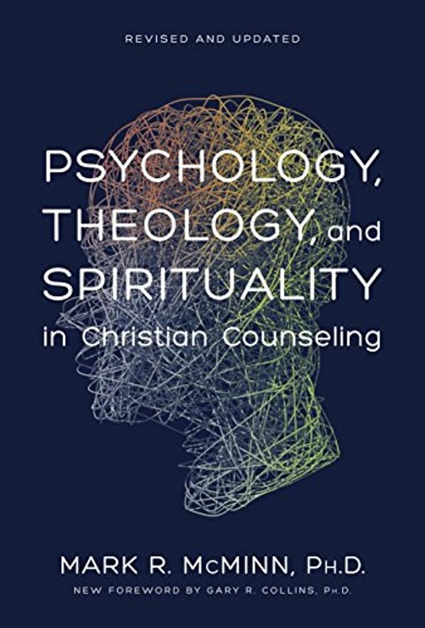 Psychology, Theology, And Spirituality In Christian Counseling-..