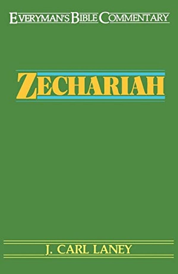 Zechariah- Everyman's Bible Commentary-..