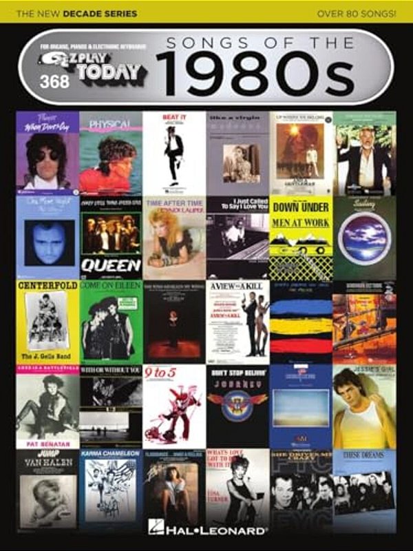 Songs Of The 1980S - The New Decade Series: E-z Play Today Songbook Volume 368-..