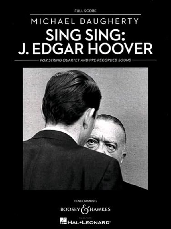 Sing Sing: J. Edgar Hoover: String Quartet And Pre-Recorded Sound-..