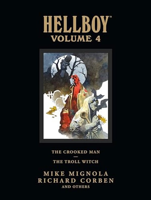 Hellboy Library Volume 4: The Crooked Man And The Troll Witch-..