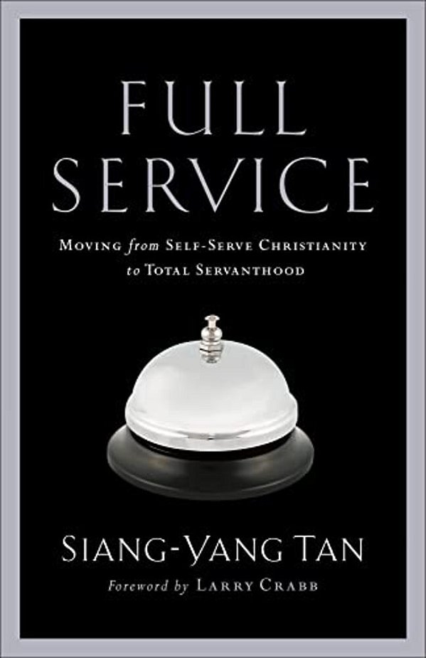 Full Service: Moving From Self-Serve Christianity To Total Servanthood-..