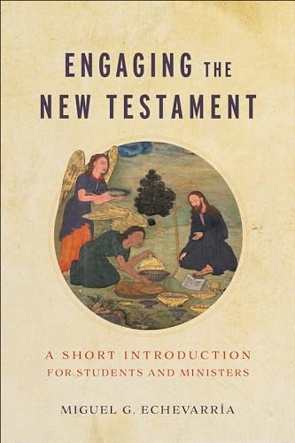 Engaging The New Testament: A Short Introduction For Students And Ministers-..