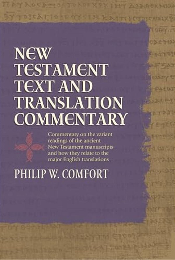 New Testament Text And Translation Commentary-..