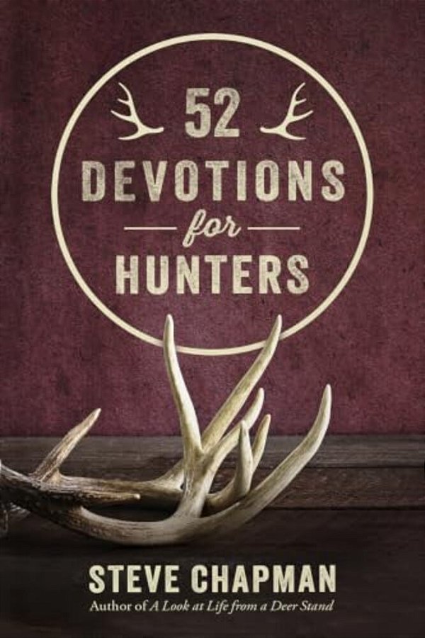 52 Devotions For Hunters-..