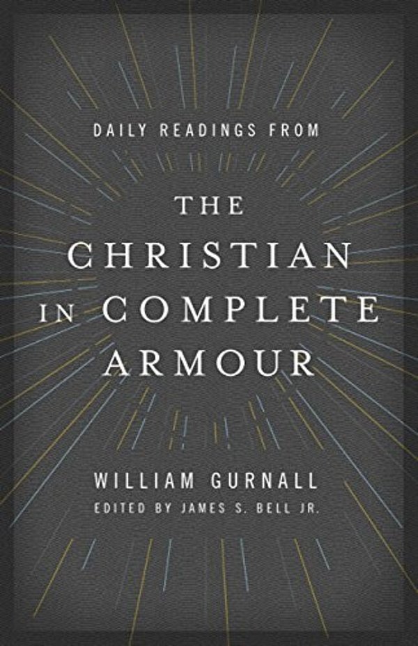 Daily Readings From The Christian In Complete Armour: Daily Readings In Spiritual Warfare-..