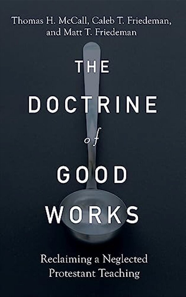 Doctrine Of Good Works-..