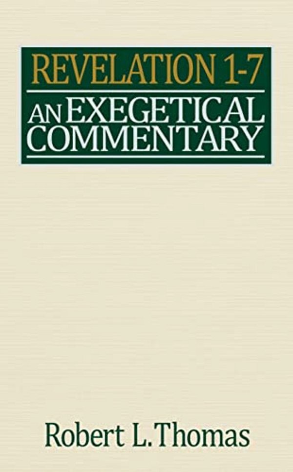 Revelation 1-7 Exegetical Commentary-..