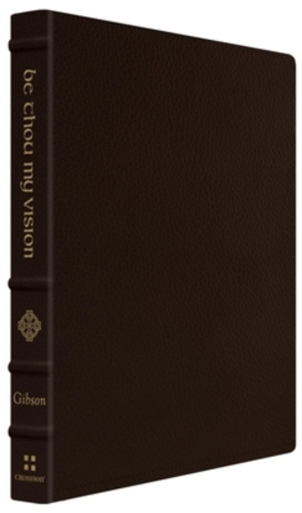 Be Thou My Vision: A Liturgy For Daily Worship (Gift Edition)-..
