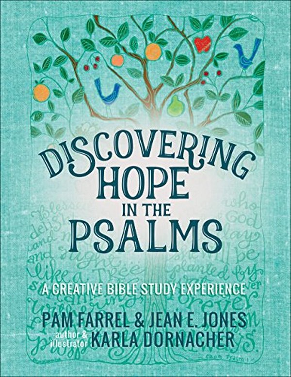 Discovering Hope In The Psalms: A Creative Devotional Study Experience-..